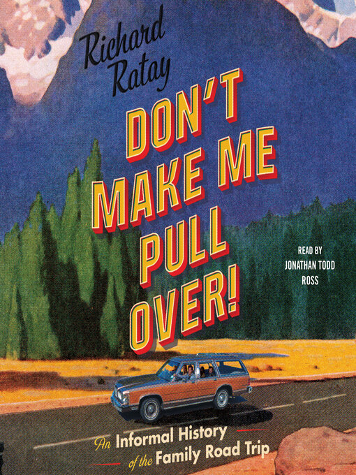 Title details for Don't Make Me Pull Over! by Richard Ratay - Available
